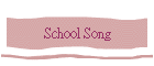School Song