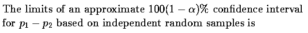 Assumption for Confidence Interval for a Difference of Two Proportions