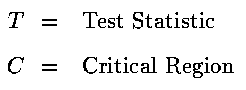 Test Statistic and Critical Region