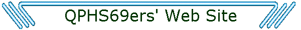 QPHS69ers' Web Site