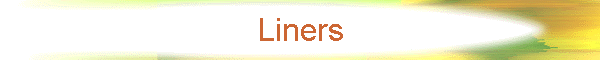 Liners