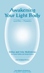 Awakening Your Light Body - Preparatory Journeys