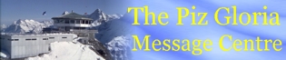 The Piz Gloria Message Centre