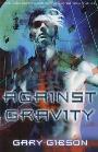 Against Gravity by Gary Gibson