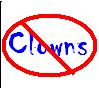 Clowns are bad.&nbsp; Tell the world