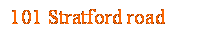 Text Box: 101 Stratford road