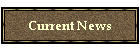 Current News