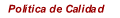 Pol�tica de calidad