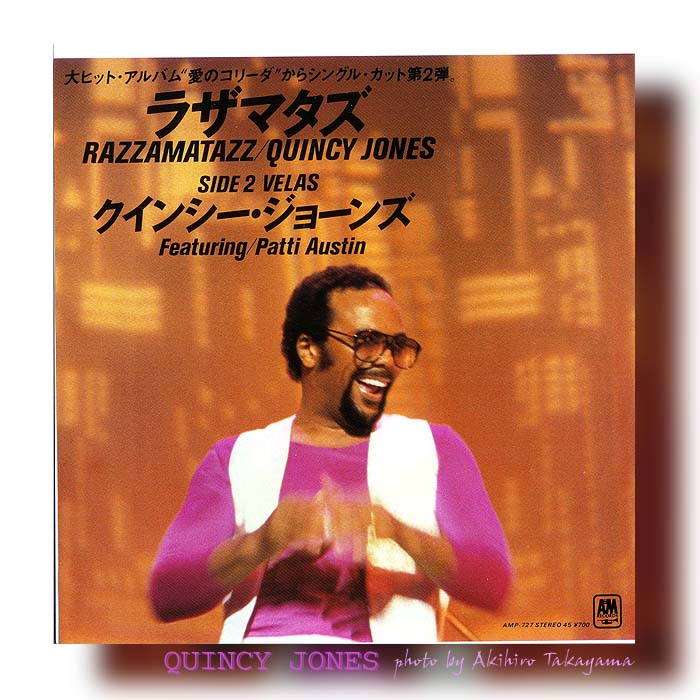 QUINCY JONES photo by AkihiroTakayama 
- SINGLE RECORD 45rpm RAZZAMATAZZ -1981