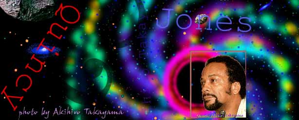 GO TO INDEX QUINCY JONES PHOTO BY AKIHIROTAKAYAMA