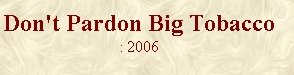dontpardonbigtobacco