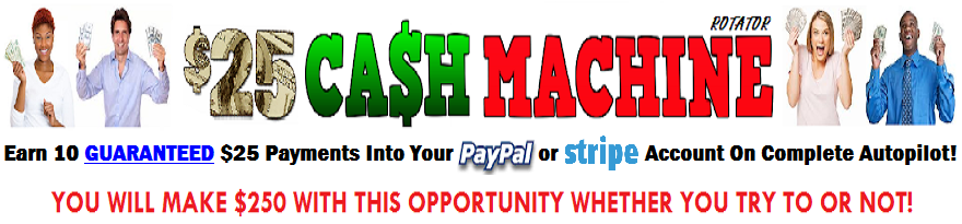 $25 Dollar Cash Machine