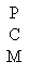 Text Box: P 
C
M
