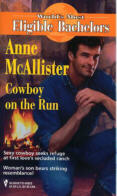 Cowboy On The Run by Anne McAllister