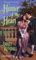 Hunter of My Heart by Janet Kendall