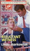 Reluctant Witness by Linda Markowiak