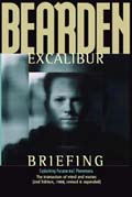 the Excalibur Briefing will answer many of your questions