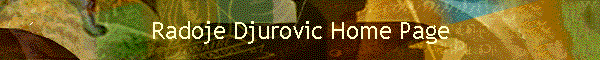 Radoje Djurovic Home Page