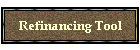 Refinancing Tool