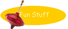 Fun Stuff