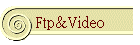 Ftp&Video