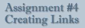 Assignment #4 ... Creating Links