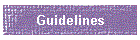 Guidelines