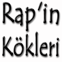 Rap'in K&ouml;kleri & Rap K&uuml;lt&uuml;r&uuml; 