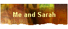 Me and Sarah