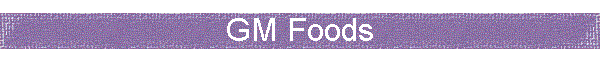 GM Foods