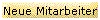 Neue Mitarbeiter
