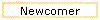 Newcomer