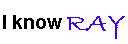 Do you know Ray?