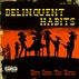 Delinquent Habits - Here Come the Horns
