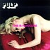 Pulp - This Is Hardcore