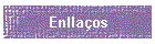 Enlla�os