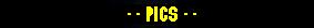 Pics