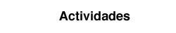 ACTIVIDADES