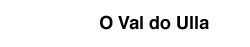 O VAL DO ULLA