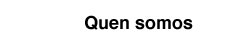 QUEN SOMOS