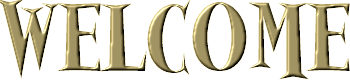 WelcomeGoldmetallic.gif (9937 bytes)