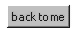 back to me