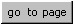 GO TO PAGE