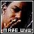 Ma$e WHAT YOU WANT