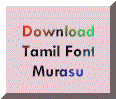 Click here to download murasu font to view Other Tamil Pages