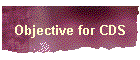 Objective for CDS