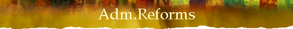Adm.Reforms