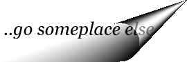 go someplace else