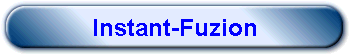 Instant-Fuzion