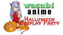Wasabi Anime Cosplay Halloween Party!